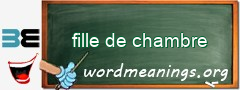 WordMeaning blackboard for fille de chambre